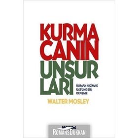 Kurmacanın Unsurları - Walter Mosley
