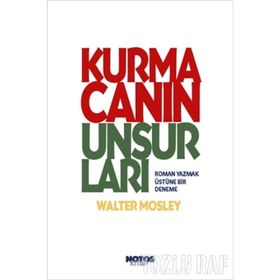 Kurmacanın Unsurları - Walter Mosley