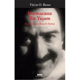 Kurmacasız Bir Yaşam - vus`at o bener