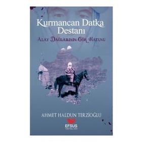 Kurmancan Datka Destanı - Ahmet Haldun Terzioğlu