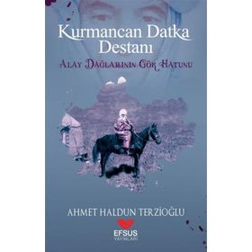 Kurmancan Datka Destanı - Ahmet Haldun Terzioğlu