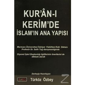 KUR´ÂN-I KERIM´DE İSLAM´IN ANA YAPISI - TÜRKÖZ ÖZBEY
