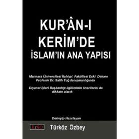 KUR´ÂN-I KERIM´DE İSLAM´IN ANA YAPISI - TÜRKÖZ ÖZBEY