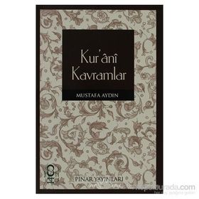 KURÂNÎ KAVRAMLAR - MUSTAFA AYDIN