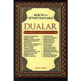 KURÂN VE SÜNNET KAYNAKLI DUALAR - ABDULLAH KARAKUŞ ;YUNUS SAĞLAM
