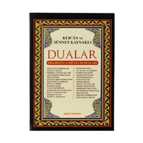 KURÂN VE SÜNNET KAYNAKLI DUALAR - ABDULLAH KARAKUŞ ;YUNUS SAĞLAM