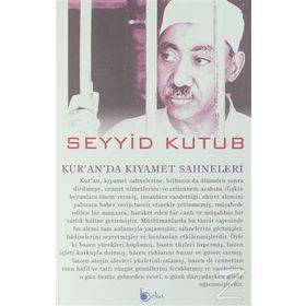 KUR'ÂN'DA KIYÂMET SAHNELERI - SEYYID KUTUB