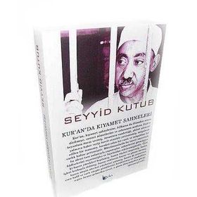 KUR'ÂN'DA KIYÂMET SAHNELERI - SEYYID KUTUB