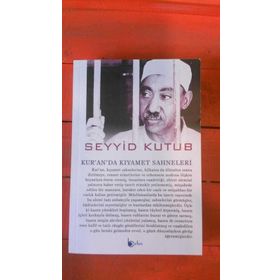 KUR'ÂN'DA KIYÂMET SAHNELERI - SEYYID KUTUB