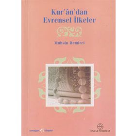 KUR'ÂN'DAN EVRENSEL İLKELER - MUHSIN DEMIRCI