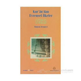 KUR'ÂN'DAN EVRENSEL İLKELER - MUHSIN DEMIRCI