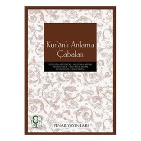 KURÂNI ANLAMA ÇABALARI - KOLLEKTIF
