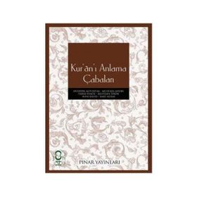KURÂNI ANLAMA ÇABALARI - KOLLEKTIF
