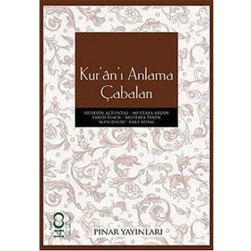 KURÂNI ANLAMA ÇABALARI - KOLLEKTIF