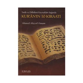 KUR'ÂN'IN 10 KIRAATİ TARIH VE DILBILIMI KAYNAKLARI IŞIĞINDA - AHMED ALİYYÜ´L-İMAM