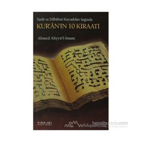 KUR'ÂN'IN 10 KIRAATİ TARIH VE DILBILIMI KAYNAKLARI IŞIĞINDA - AHMED ALİYYÜ´L-İMAM