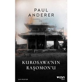 Kurosawanın Raşomonu - Paul Anderer