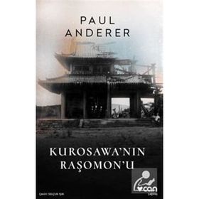 Kurosawanın Raşomonu - Paul Anderer