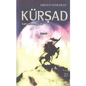 KÜRŞAD KAHRAMANIN ÖLÜMÜ - ORHAN YENIARAS
