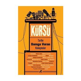 Kürsü - Tarihe Damga Vuran Konuşmalar - İlbay Çobanoğlu