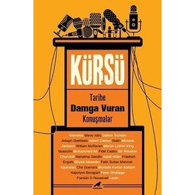 Kürsü - Tarihe Damga Vuran Konuşmalar - İlbay Çobanoğlu