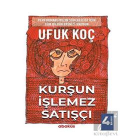KURŞUN İŞLEMEZ SATIŞÇI - UFUK KOÇ