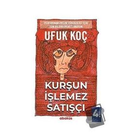 KURŞUN İŞLEMEZ SATIŞÇI - UFUK KOÇ
