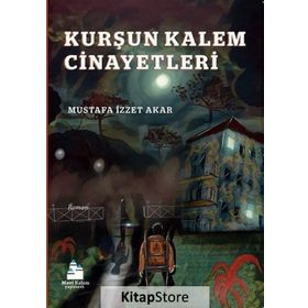 Kurşun Kalem Cinayetleri - Mustafa İzzet Akar