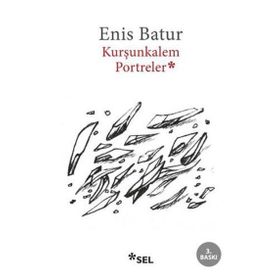 KURŞUN KALEM PORTRELER - ENIS BATUR
