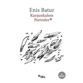KURŞUN KALEM PORTRELER - ENIS BATUR