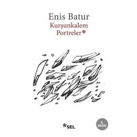 KURŞUN KALEM PORTRELER - ENIS BATUR