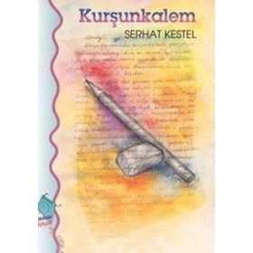 KURŞUN KALEM - SERHAT KESTEL