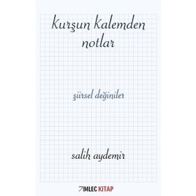 Kurşun Kalemden Notlar - Salih Aydemir
