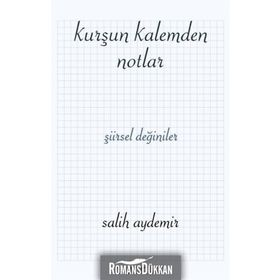 Kurşun Kalemden Notlar - Salih Aydemir