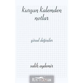 Kurşun Kalemden Notlar - Salih Aydemir