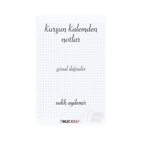Kurşun Kalemden Notlar - Salih Aydemir