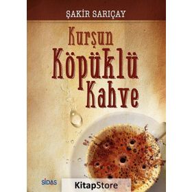 Kurşun Köpüklü Kahve - Şakir Sarıçay