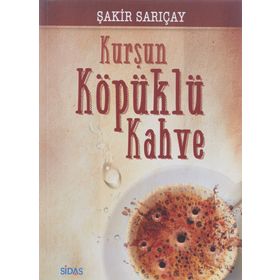 Kurşun Köpüklü Kahve - Şakir Sarıçay