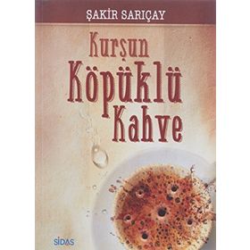 Kurşun Köpüklü Kahve - Şakir Sarıçay