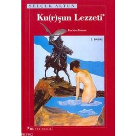 KU(R)ŞUN LEZZETI - SELÇUK ALTUN