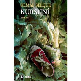 KURŞUNİ - KEMAL SELÇUK