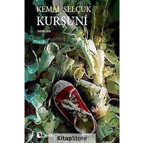 KURŞUNİ - KEMAL SELÇUK