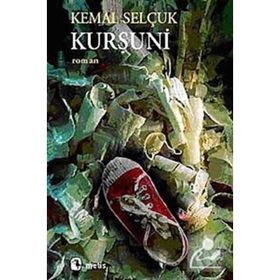 KURŞUNİ - KEMAL SELÇUK
