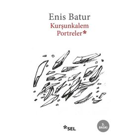 Kurşunkalem Portreler - Enis Batur