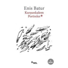 Kurşunkalem Portreler - Enis Batur