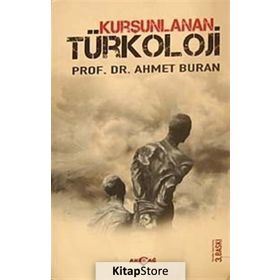 KURŞUNLANAN TÜRKOLOJİ - AHMET BURAN