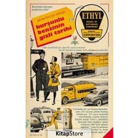 Kurşunlu Benzinin Gizli Tarihi - Jamie Lincoln Kitman