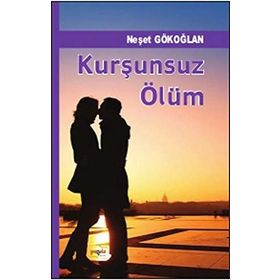 Kurşunsuz Ölüm - Neşet Gökoğlan