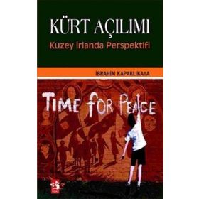 KÜRT AÇILIMI KUZEY İRLANDA PERSPEKTIFI - İBRAHİM KAPAKLIKAYA