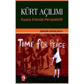KÜRT AÇILIMI KUZEY İRLANDA PERSPEKTIFI - İBRAHİM KAPAKLIKAYA